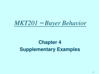 MKT201 – Buyer Behavior