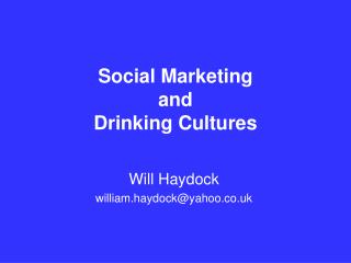 Social Marketing and Drinking Cultures