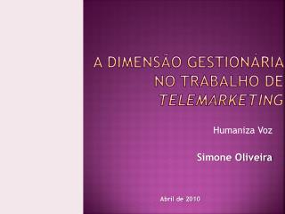 A Dimensão Gestionária no Trabalho de Telemarketing
