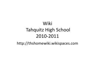 Wiki Tahquitz High School 2010-2011