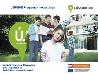 JEREMIE Programok módosulásai