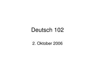 Deutsch 102
