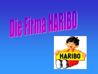Die Firma HARIBO