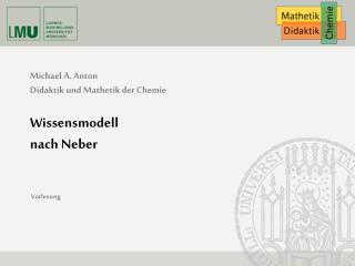 Michael A. Anton Didaktik und Mathetik der Chemie