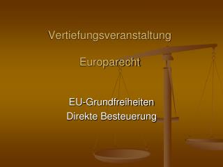 Vertiefungsveranstaltung Europarecht