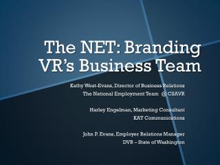 The NET: Branding VR’s Business Team