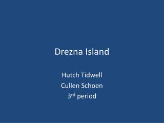 Drezna Island