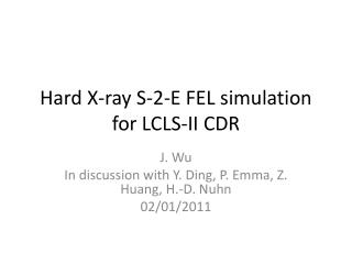 Hard X-ray S-2-E FEL simulation for LCLS-II CDR