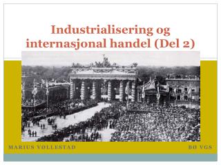 Industrialisering og internasjonal handel (Del 2)