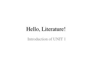 Hello, Literature!