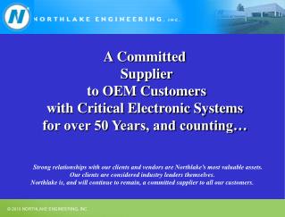 Strong relationships with our clients and vendors are Northlake’s most valuable assets.