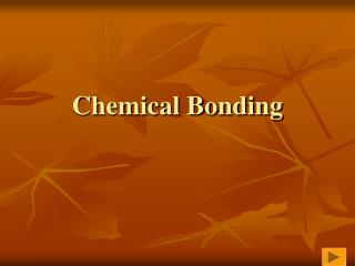 Chemical Bonding