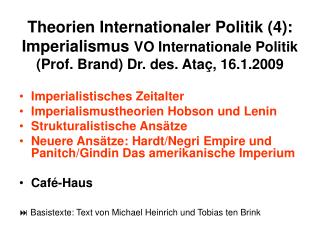 Imperialistisches Zeitalter Imperialismustheorien Hobson und Lenin Strukturalistische Ansätze