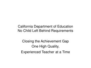 California Department of Education No Child Left Behind Requirements