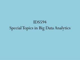 IDS594 Special Topics in Big Data Analytics