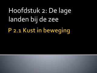 P 2.1 Kust in beweging