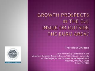 Growth Prospects in the EU: Inside or Outside the euro area?