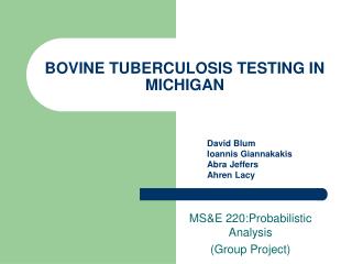 BOVINE TUBERCULOSIS TESTING IN MICHIGAN