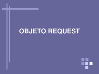 OBJETO REQUEST