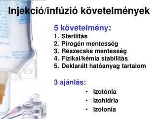 Injekció/infúzió követelmények