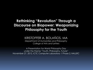Rethinking “Revolution” Through a Discourse on Biopower: Weaponizing Philosophy for the Youth