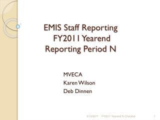 EMIS Staff Reporting FY2011 Yearend Reporting Period N