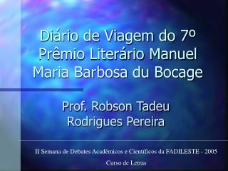 Diário de Viagem do 7º Prêmio Literário Manuel Maria Barbosa du Bocage