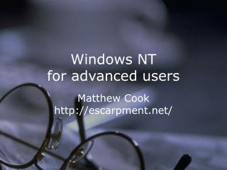 Windows NT for advanced users