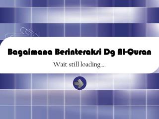 Bagaimana Berinteraksi Dg Al-Quran