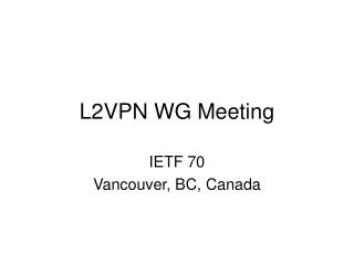 L2VPN WG Meeting