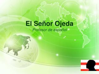 El Señor Ojeda