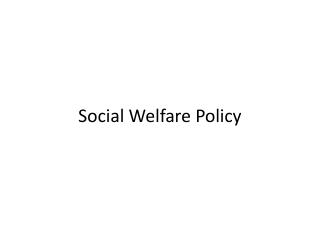 Social Welfare Policy