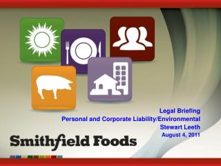 Legal Briefing Personal and Corporate Liability/Environmental Stewart Leeth August 4, 2011