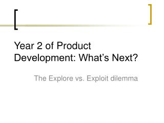 Year 2 of Product Development: What’s Next?