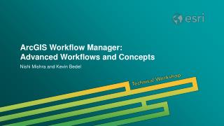 ArcGIS Workflow Manager: Advanced Workflows and Concepts