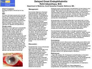 Delayed Onset Endophthalmitis Rohit Adyanthaya, M.D.