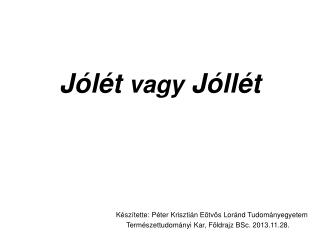 Jólét vagy Jóllét