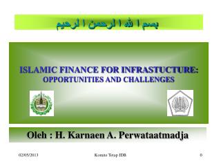 ISLAMIC FINANCE FOR INFRASTUCTURE: OPPORTUNITIES AND CHALLENGES