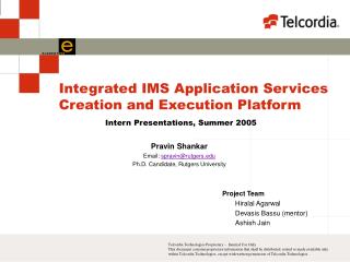 Integrated IMS Application Services Creation and Execution Platform