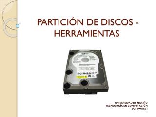 PARTICIÓN DE DISCOS - HERRAMIENTAS
