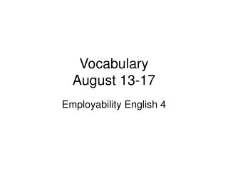 Vocabulary August 13-17