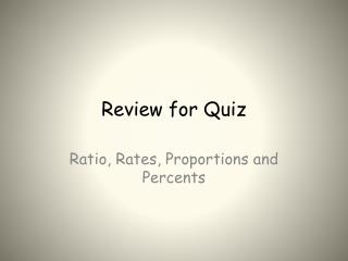 Review for Quiz