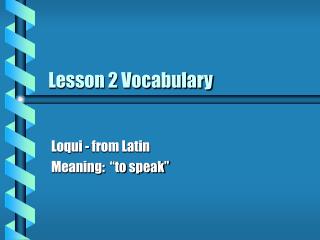 Lesson 2 Vocabulary