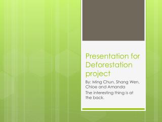 Presentation for Deforestation project