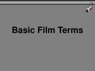 Basic Film Terms