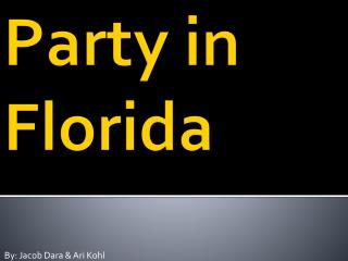 Party in Florida