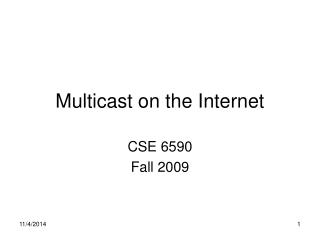 Multicast on the Internet