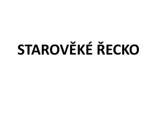 STAROVĚKÉ ŘECKO