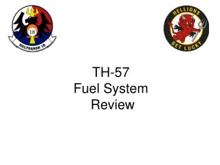 TH-57 Fuel System Review