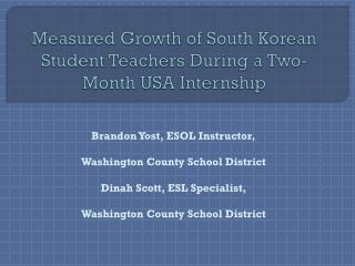 Measured Growth of South Korean Student Teachers During a Two-Month USA Internship